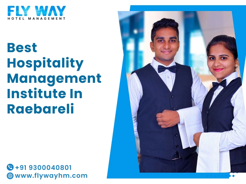 Best Hospitality Management Institute in Raebareli