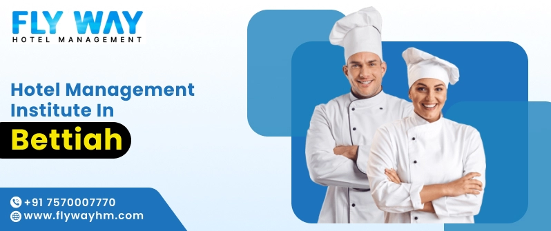 Hotel Management Institute in Bettiah