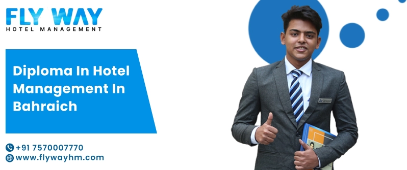 Diploma in Hotel Management in Bahraich