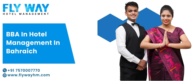 BBA In Hotel Management in Bahraich