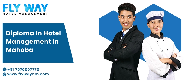 Diploma in Hotel Management in Mahoba