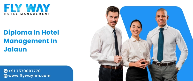 Diploma in Hotel Management in Jalaun