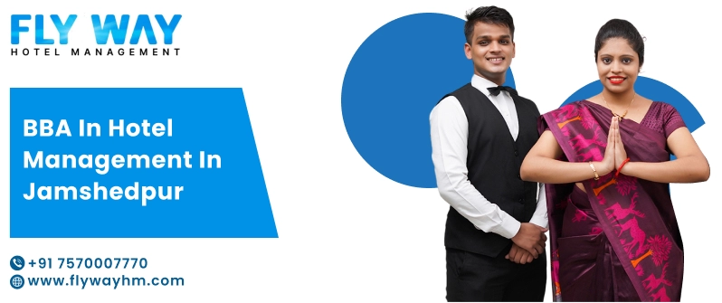 BBA in Hotel Management in Jamshedpur