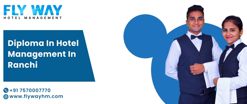 Diploma in Hotel Management in Ranchi