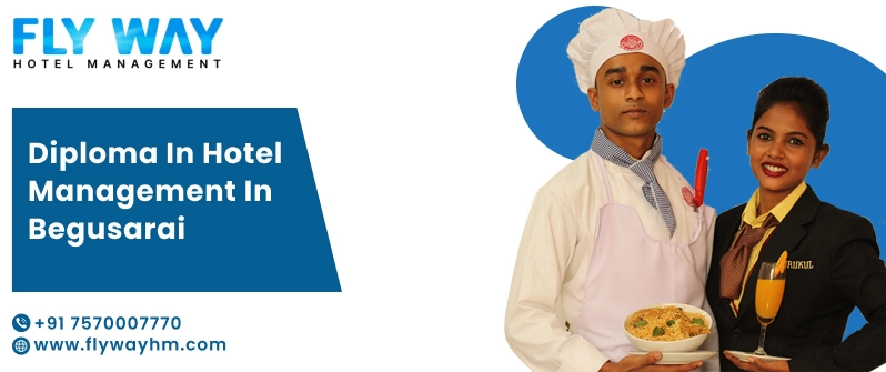 Diploma in Hotel Management in Begusarai