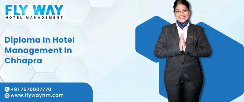Diploma in Hotel Management in Chhapra