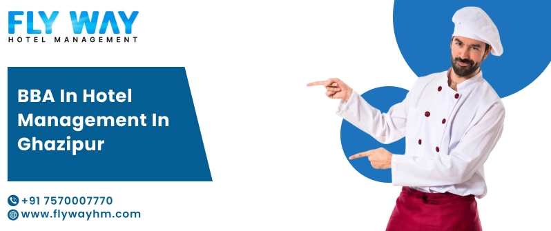 BBA in Hotel Management in Ghazipur