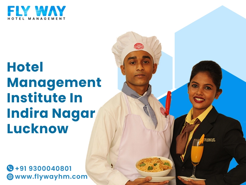 Hotel Management Institute in Indira Nagar, Lucknow