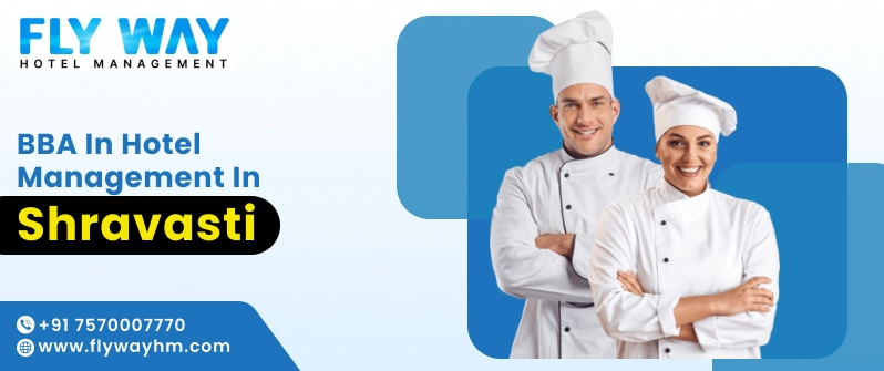 BBA in Hotel Management in Shravasti