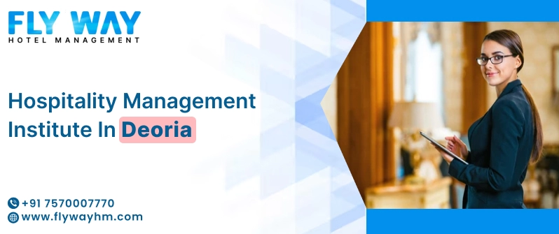 Hospitality Management Institute in Deoria