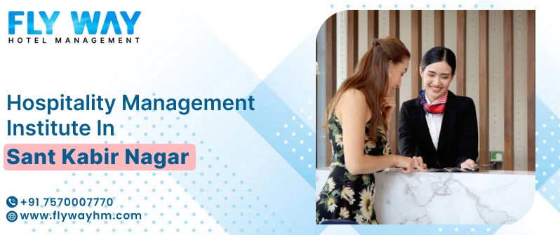 Hospitality Management Institute in Sant Kabir Nagar
