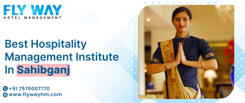 Hospitality Management Institute in Sahibganj