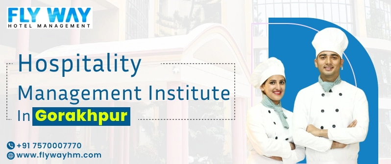 Hospitality Management Institute in Gorakhpur
