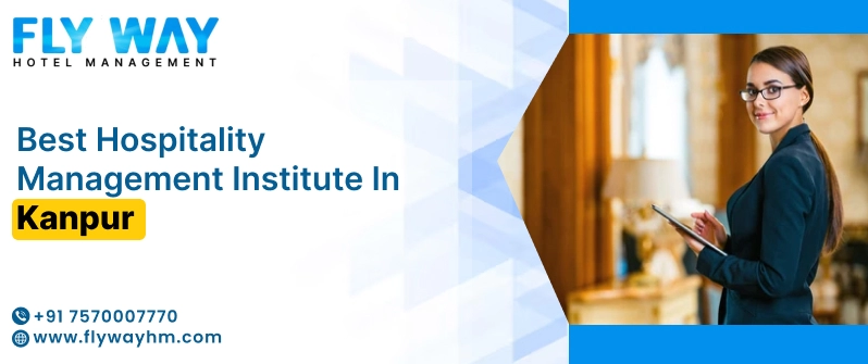 Best Hospitality Management Institute in Kanpur