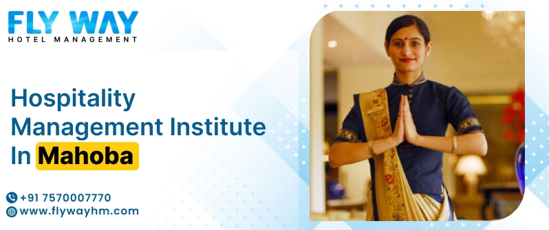 Hospitality Management Institute in Mahoba