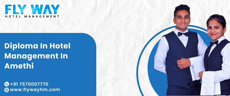 Diploma in Hotel Management in Amethi