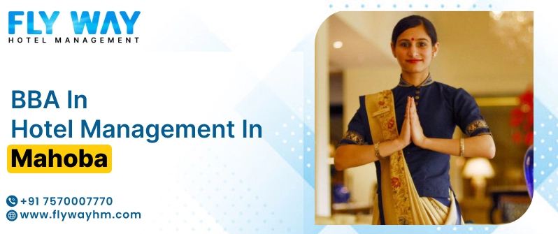 BBA in Hotel Management in Mahoba | Flyway Institute