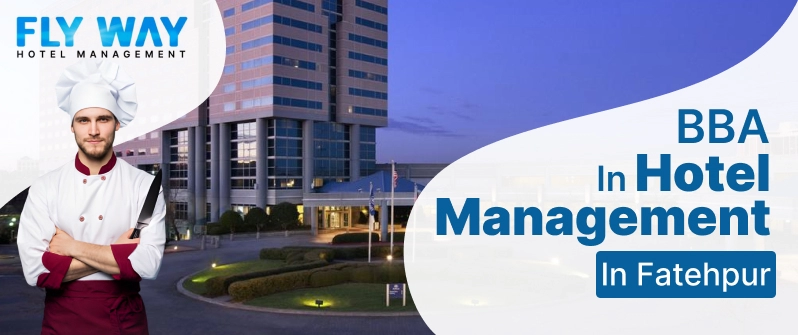 BBA in Hotel Management in Fatehpur